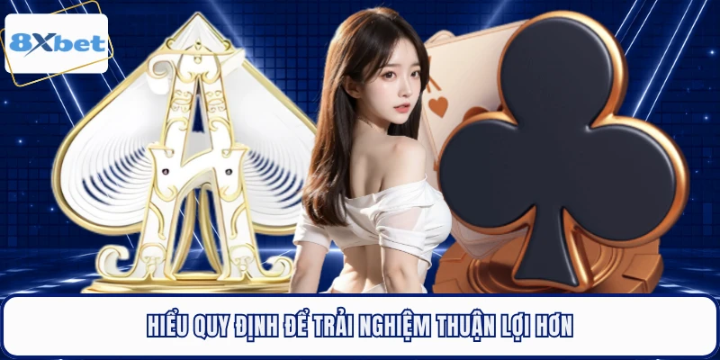 Hiểu quy định để trải nghiệm thuận lợi hơn