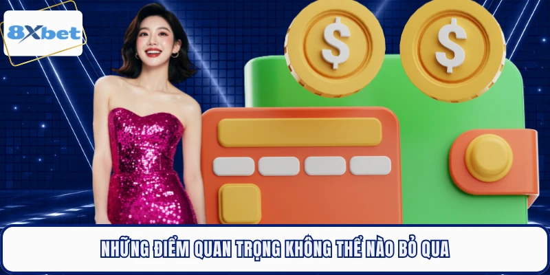 Những điểm quan trọng không thể nào bỏ qua